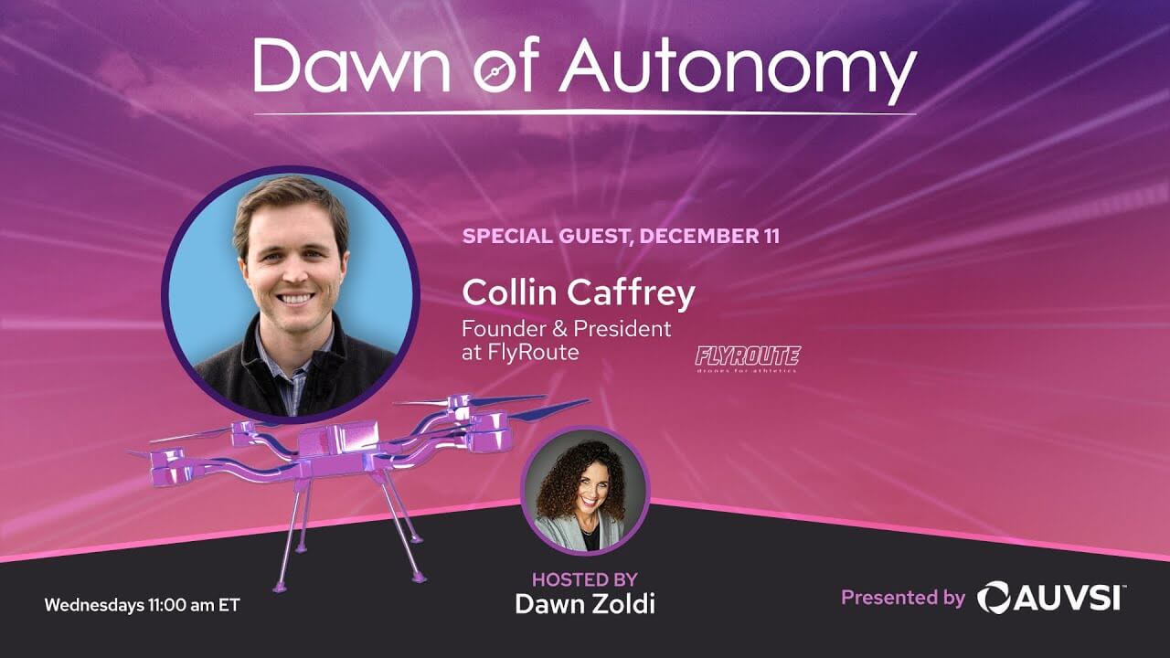 Collin Caffrey, Founder & President, FlyRoute | Dawn of Autonomy | Episode 50