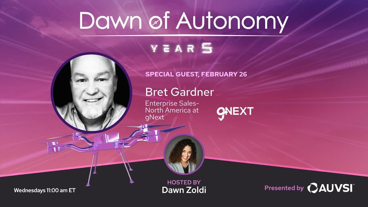 Bret Gardner , Enterprise Sales- North America, gNext | Dawn of Autonomy | Episode 60